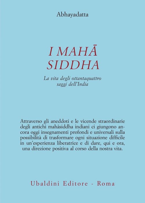 I Mahasiddha. La vita degli ottantaquattro saggi dell'India