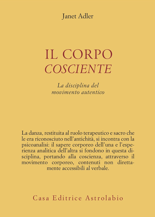 Il corpo cosciente. La disciplina del movimento autentico