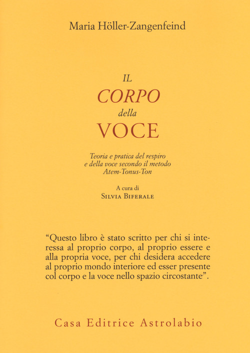 Il corpo della voce. Teoria e pratica del respiro e della voce secondo il metodo Atem-Tonus-Ton