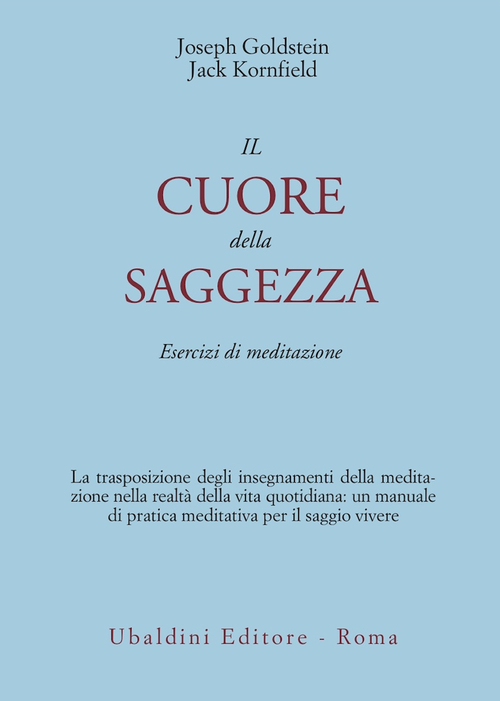 Il cuore della saggezza. Esercizi di meditazione