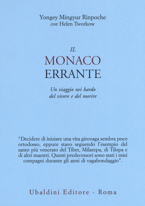 Il monaco errante. Un viaggio nei bardo del vivere e del morire