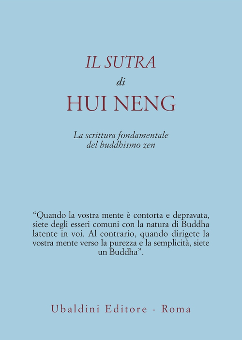 Il sutra di Hui Neng. La scrittura fondamentale del buddhismo zen