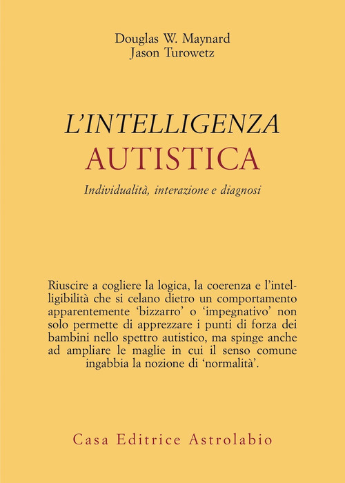 Intelligenza autistica. Individualità, interazione e diagnosi