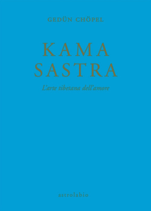 Kama sastra. L'arte tibetana dell'amore