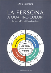 La persona a quattro colori. La via dell'equilibrio interiore