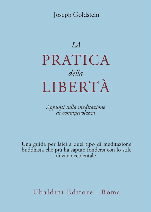 La pratica della libertà. Appunti sulla meditazione di consapevolezza