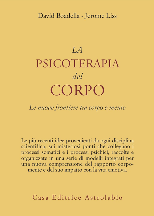 La psicoterapia del corpo. Le nuove frontiere tra corpo e mente