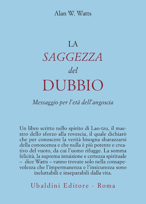 La saggezza del dubbio. Messaggio per l'età dell'angoscia