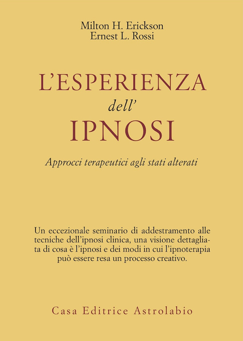 L'esperienza dell'ipnosi. Approcci terapeutici agli stati alterati