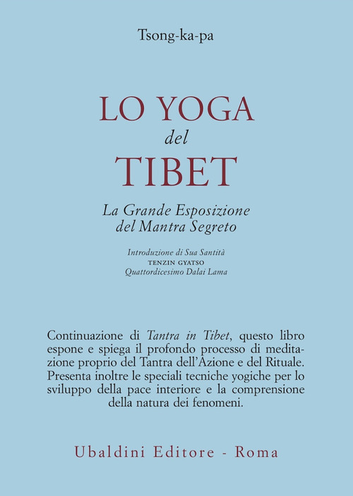 Lo yoga del Tibet. La grande esposizione del mantra segreto (parti seconda e terza)