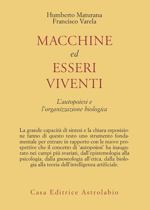 Macchine ed esseri viventi. L'autopoiesi e l'organizzazione biologica