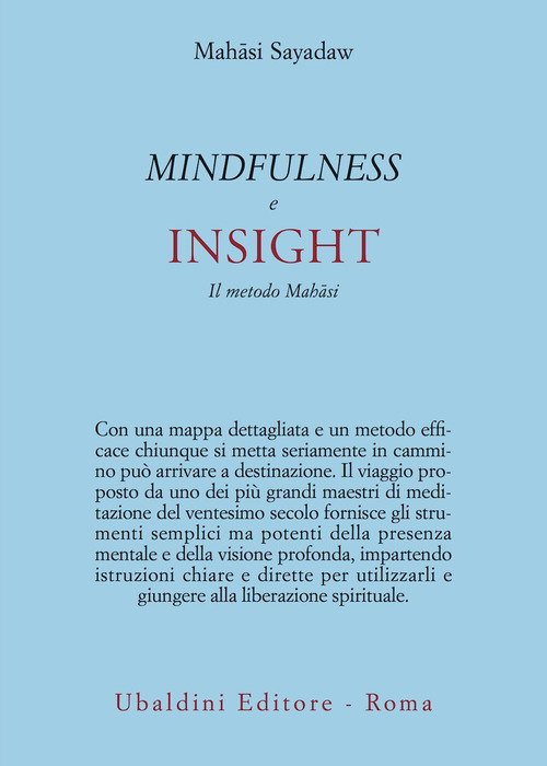 Mindfulness e insight. Il metodo Mah&acirc;si