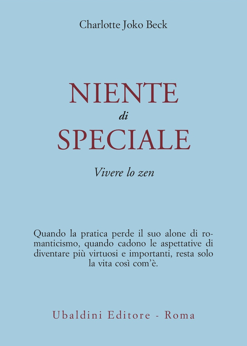 Niente di speciale. Vivere lo zen