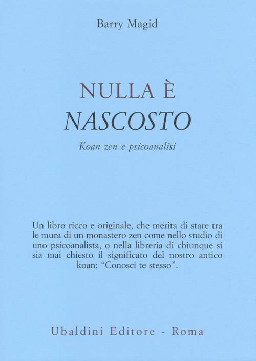 Nulla &egrave; nascosto. Koan zen e psicoanalisi