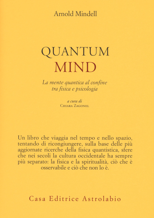 Quantum mind. La mente quantica al confine tra fisica e psicologia