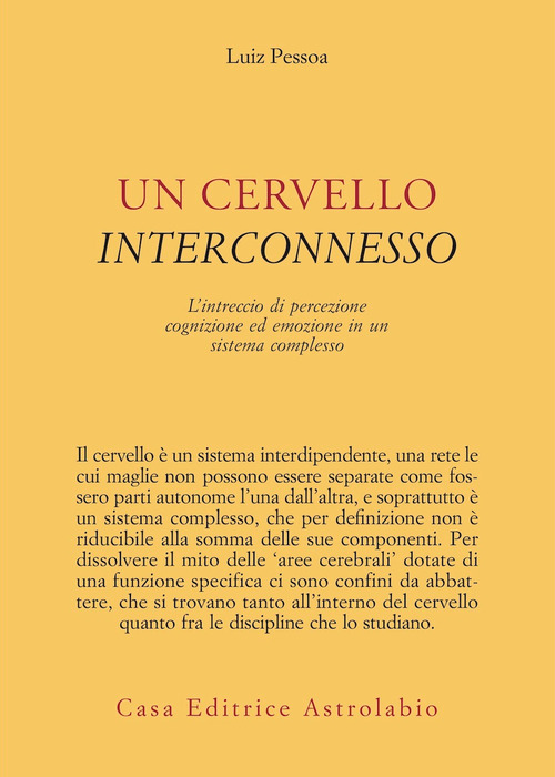 Un cervello interconnesso. L'intreccio di percezione, cognizione ed emozione in un sistema complesso