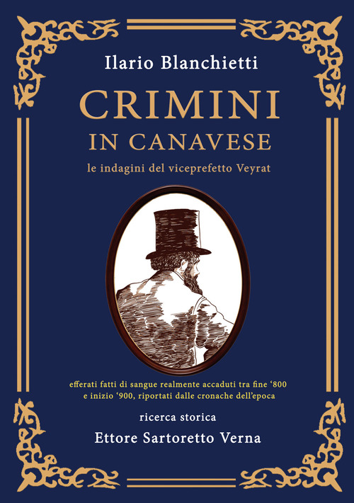 Crimini in Canavese. Le indagini del viceprefetto Veyrat