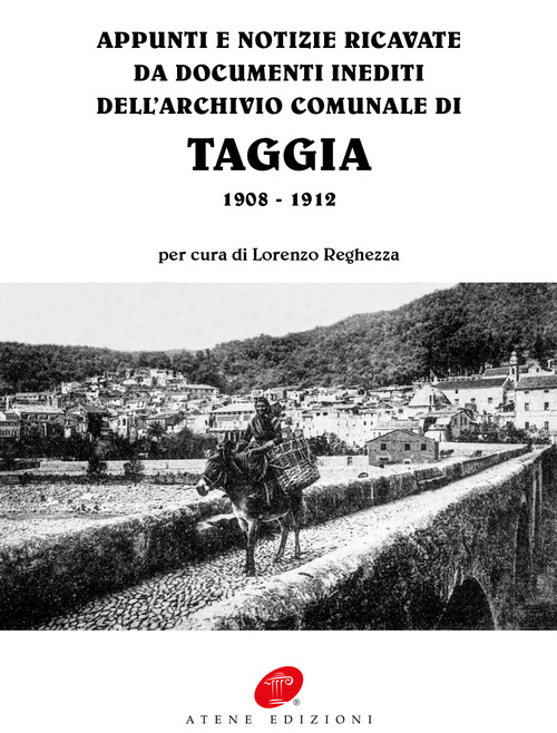 Appunti e notizie ricavate da documenti inediti dell'archivio comunale di Taggia 1908-1912