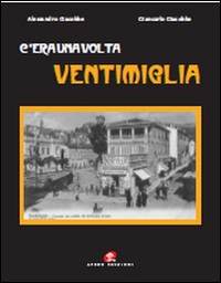 C'era una volta Ventimiglia