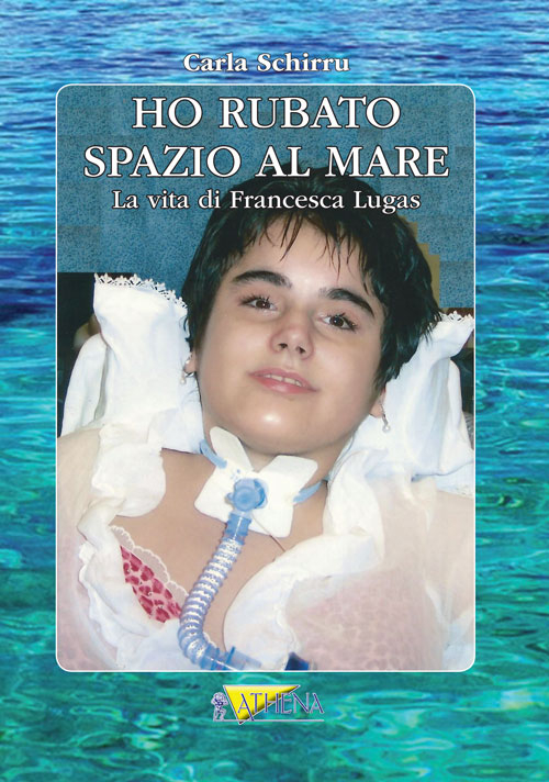 Ho rubato spazio al mare. La vita di Francesca Lugas