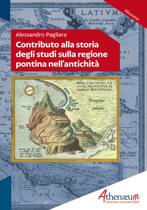 Contributo alla storia degli studi sulla regione pontina nell'antichit&agrave;