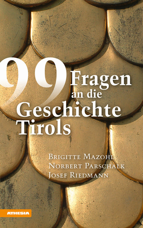 99 Fragen an die Geschichte Tirols