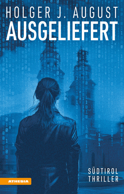 Ausgeliefert. S&uuml;dtirol-Thriller