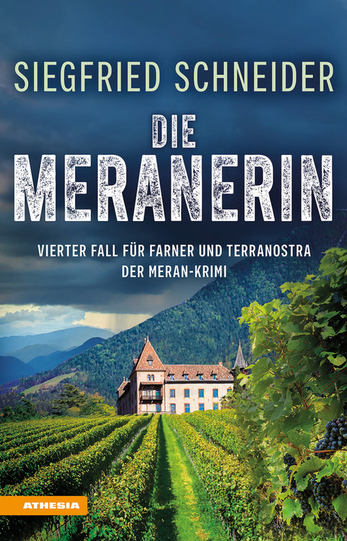 Die Meranerin. Der Meran-Krimi. Vierter Fall f&uuml;r Farner und Terranostra
