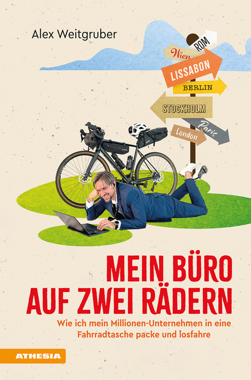 Mein Büro auf zwei Rädern. Wie ich mein Millionen-Unternehmen in eine Fahrradtasche packe und losfahre
