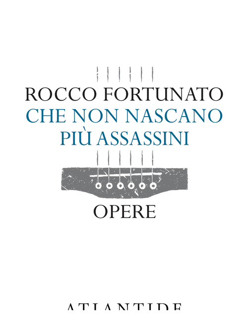 Che non nascano pi&ugrave; assassini. Opere