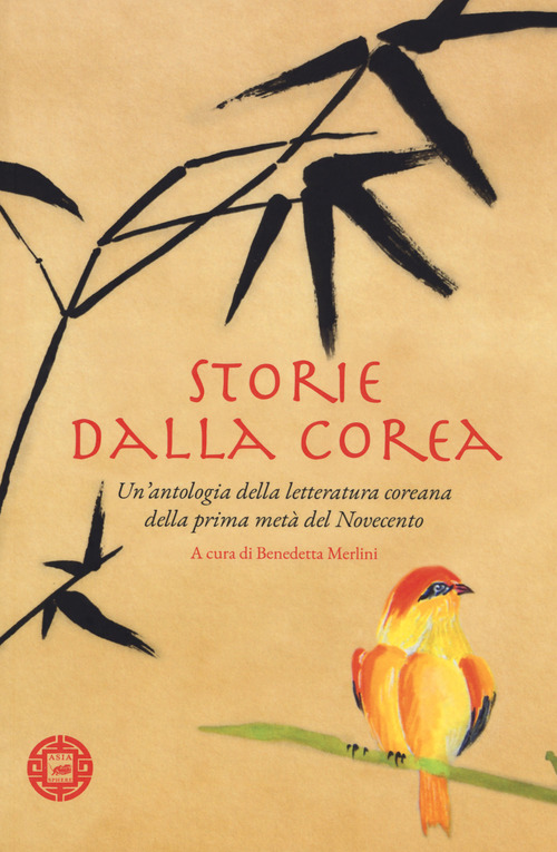 Storie dalla Corea. Un'antologia della letteratura coreana della prima met&agrave; del Novecento