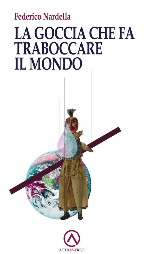 La goccia che fa traboccare il mondo