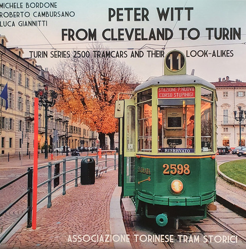 Peter Witt from Cleveland to Turin. Turin Series 2500 tramcars and their look-alikes