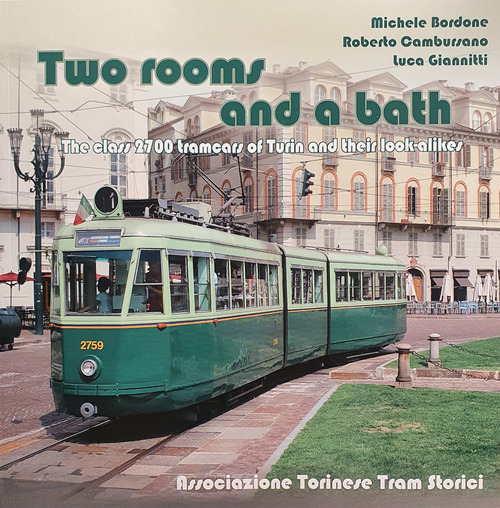 Two rooms and a bath. The Class 2700 tramcars of Turin and their look-alikes