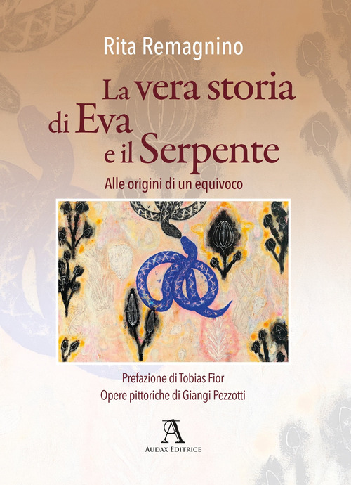 La vera storia di Eva e il Serpente. Alle origini di un equivoco