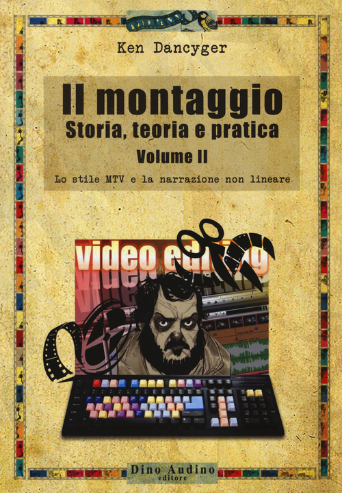 Il montaggio. Storia, teoria e pratica