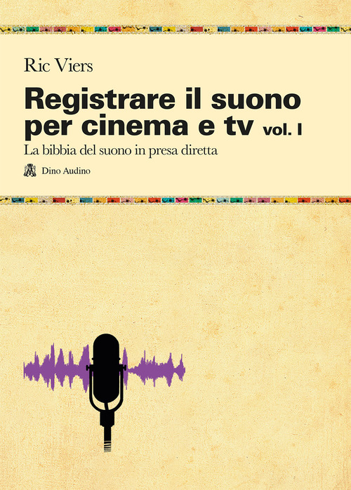 Registrare il suono per cinema e tv