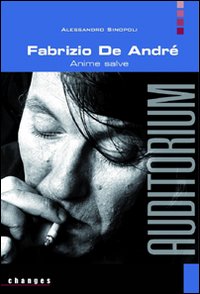 Fabrizio De Andr&eacute;. Anime salve