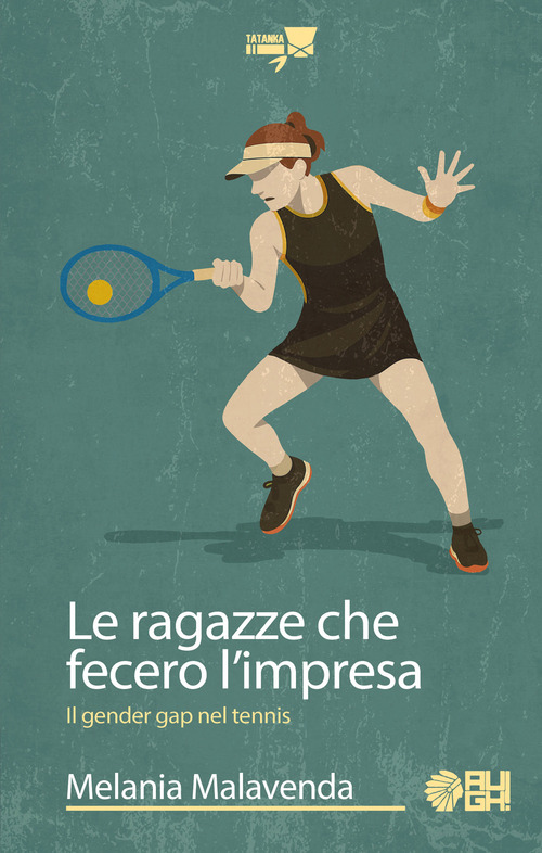 Le ragazze che fecero l'impresa. Il gender gap nel tennis