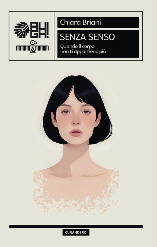 Senza senso. Quando il corpo non ti appartiene pi&ugrave;