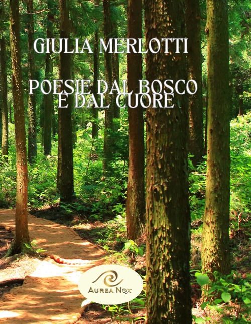 Poesie dal bosco e dal cuore