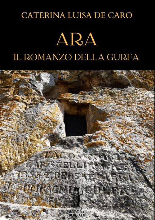 Ara. Il romanzo della Gurfa