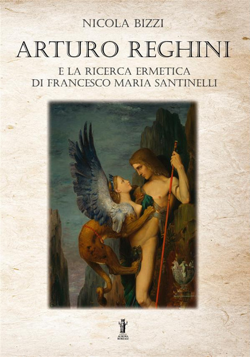 Arturo Reghini e la ricerca ermetica di Francesco Maria Santinelli