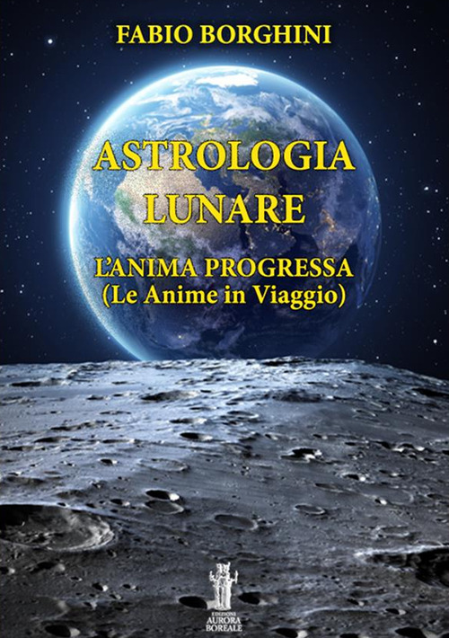 Astrologia lunare. L'anima progressa