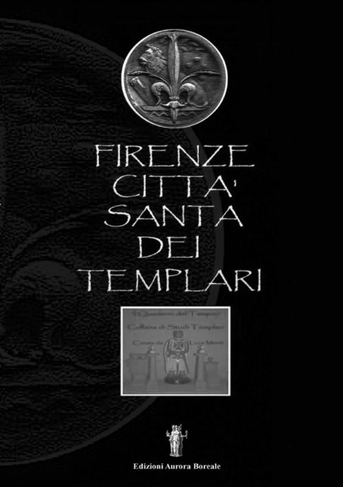 Firenze città santa dei Templari
