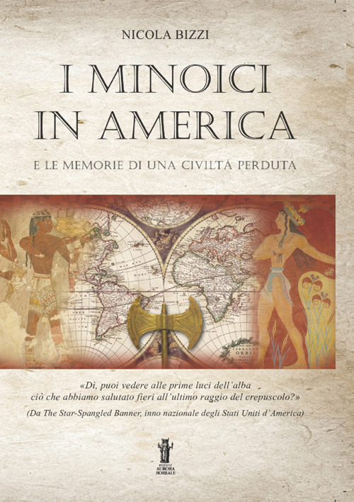I Minoici in America e le memorie di una civilt&agrave; perduta