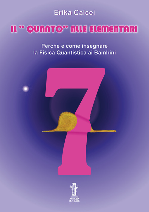 Il quanto alle elementari. Perché e come insegnare la fisica quantistica ai bambini