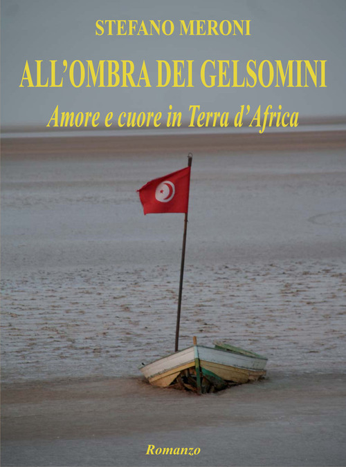 All'ombra dei gelsomini. Amore e cuore in Terra d'Africa