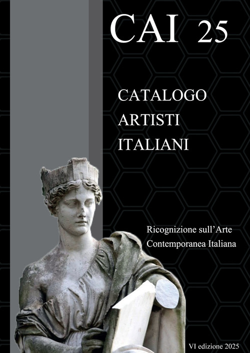CAI 25. Catalogo Artisti Italiani. Ricognizione sull'arte contemporanea italiana