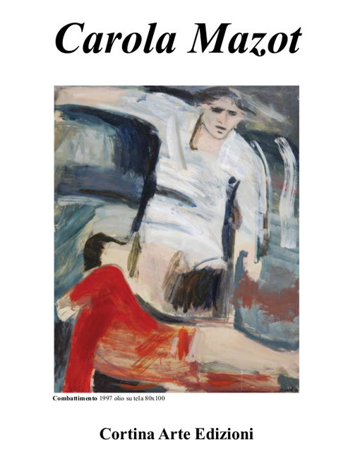 Carola Mazot. L'incanto dell'emozione. Catalogo della mostra (Milano, 19 febbraio-9 marzo 2019)